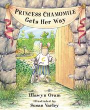 Princess Chamomile gets her way by Hiawyn Oram