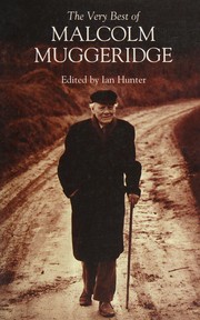 The very best of Malcolm Muggeridge by Ian Hunter