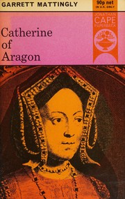 Cover of: Catherine of Aragon by Garrett Mattingly