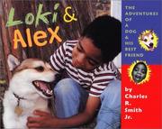 Cover of: Loki & Alex: the adventures of a dog and his best friend