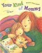 Cover of: Your Kind of Mommy by Marjorie Blain Parker