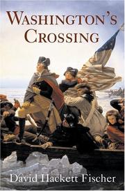 Washington's Crossing (Pivotal Moments in American History) by David Hackett Fischer