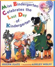 Cover of: Miss Bindergarten celebrates the last day of kindergarten
