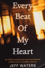 Every beat of my heart by Jeff Waters