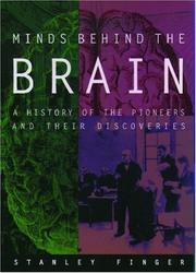 Minds behind the brain : a history of the pioneers and their discoveries