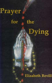 Prayer for the Dying by Elizabeth Revill