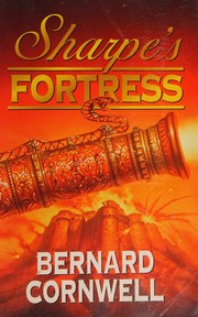Cover of: Sharpe's Fortress: Richard Sharpe and the Siege of Gawilghur, December 1803