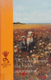 Cover of: To school through the fields: an Irish country childhood