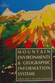 Cover of: Mountain environments and geographic information systems