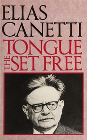 Cover of: The tongue set free by Elias Canetti