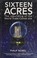 Cover of: Sixteen acres