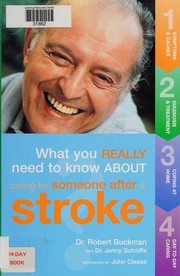 Cover of: What you really need to know about caring for someone after a stroke