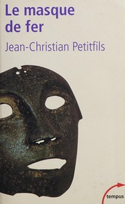 Le masque de fer by Jean Christian Petitfils