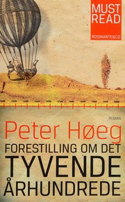 Cover of: Forestilling om det tyvende århundrede by Peter Høeg