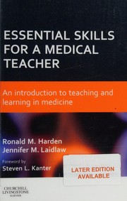Essential skills for a medical teacher by Ronald M. Harden