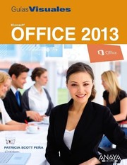 Guía visual de Office 2013 by Patricia Scott Peña