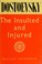 Cover of: The insulted and injured