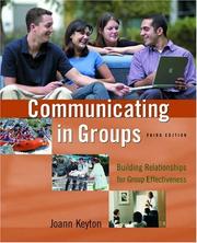 Communicating in groups : building relationships for group effectiveness