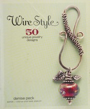 Cover of: Wire style: 50 unique jewelry designs