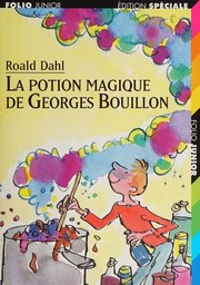 Cover of: LA Potion Magique De Georges Bouillon by Roald Dahl