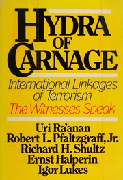 Cover of: Hydra of carnage: the international linkages of terrorism and other low-intensity operations : the witnesses speak