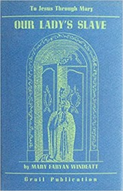 Cover of: Our Lady's slave: the story of Saint Louis Mary Grignion de Montfort