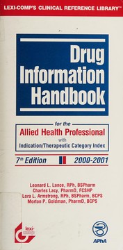 Cover of: Drug information handbook: for the allied health professional with indication/therapeutic category index, 2000-2001