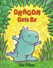 Cover of: Dragon gets by by Dav Pilkey