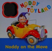 Cover of: Noddy on the Move