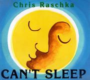 Cover of: Can't sleep by Christopher Raschka