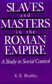 Cover of: Slaves and masters in the Roman Empire: a study in social control