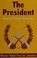 Cover of: The President