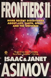 Cover of: Frontiers II: more recent discoveries about life, earth, space, and the universe