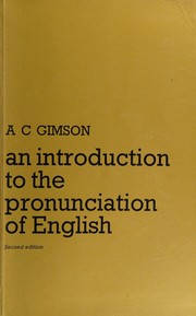 Cover of: Introduction to the pronunciation of English. by A. C. Gimson