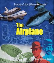 Cover of: The Airplane (Inventions That Shaped the World) by Nancy Robinson Masters, Nancy Robinson Masters