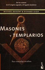 Cover of: Masones y templarios: sus vínculos ocultos