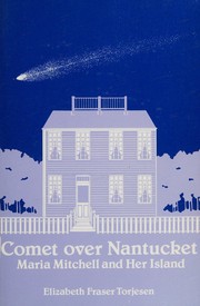 Cover of: Comet over Nantucket: Maria Mitchell and her island : the story of America's first woman astronomer