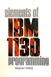 Cover of: Elements of IBM 1130 programming by Wilson T. Price