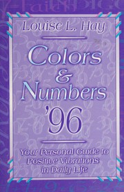 Colors & Numbers 1996 by Louise L. Hay