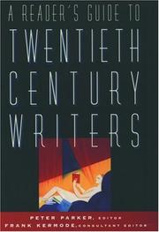 A reader's guide to twentieth-century writers by Parker, Peter, Kermode, Frank