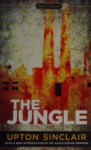 Cover of: The Jungle by Upton Sinclair, Alicia Mischa Renfroe, Barry Sears