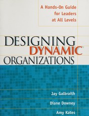 Cover of: Designing dynamic organizations: a hands-on guide for leaders at all levels