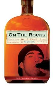 Cover of: On the rocks: alcohol and today's youth