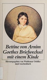 Cover of: Goethes Briefwechsel mit einem Kinde by Bettina von Arnim