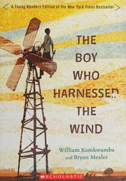 Cover of: The boy who harnessed the wind by William Kamkwamba
