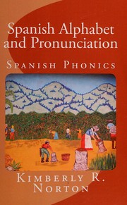 Cover of: Spanish alphabet and pronunciation: Spanish phonics
