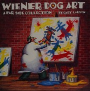 Cover of: Wiener dog art: a Far side collection