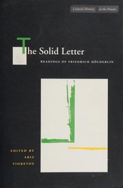 Cover of: The solid letter: readings of Friedrich Hölderlin