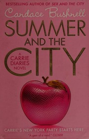 Cover of: Summer and the City: A Carrie Diaries Novel