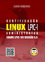 Certificação Linux LPIC-1 101 v5 by Uirá Ribeiro